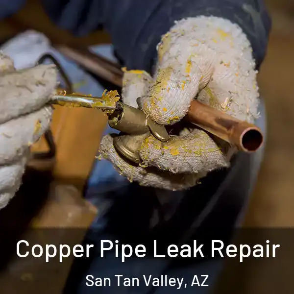  Copper Pipe Leak Repair San Tan Valley, AZ