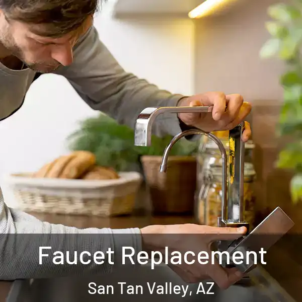  Faucet Replacement San Tan Valley, AZ