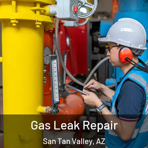  Gas Leak Repair San Tan Valley, AZ