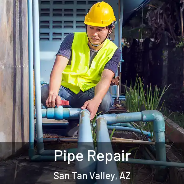  Pipe Repair San Tan Valley, AZ