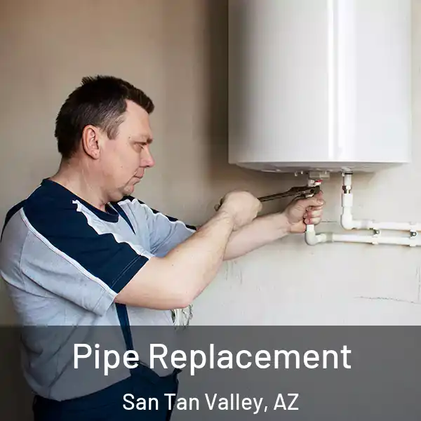  Pipe Replacement San Tan Valley, AZ