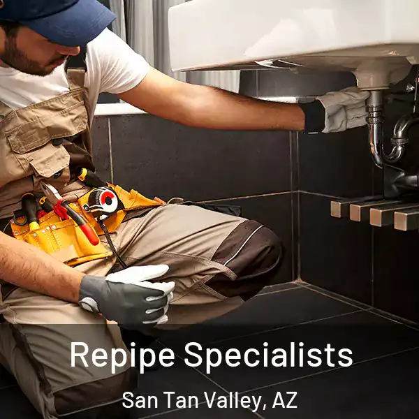  Repipe Specialists San Tan Valley, AZ