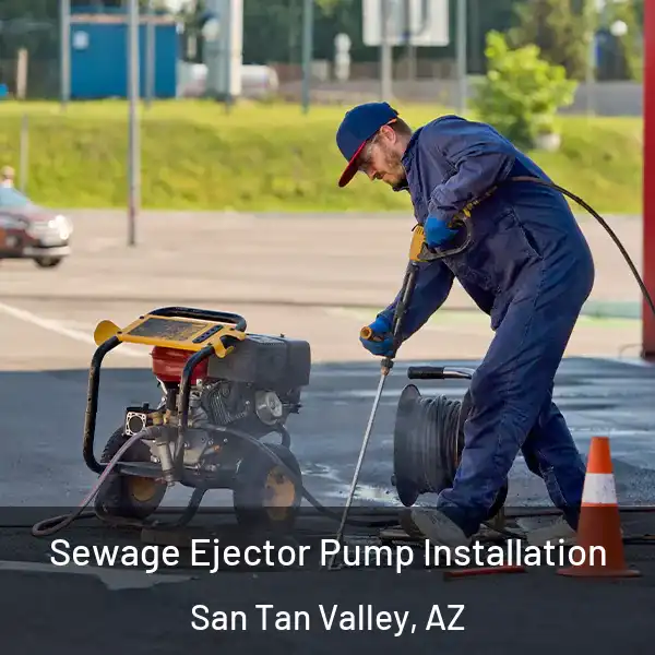  Sewage Ejector Pump Installation San Tan Valley, AZ