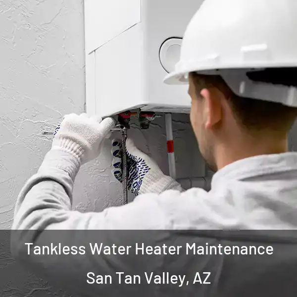  Tankless Water Heater Maintenance San Tan Valley, AZ